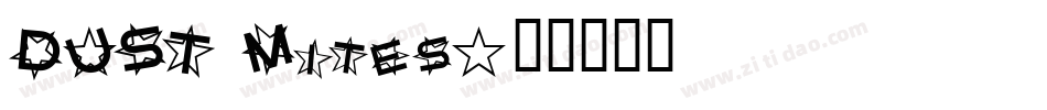 DUST Mites字体转换